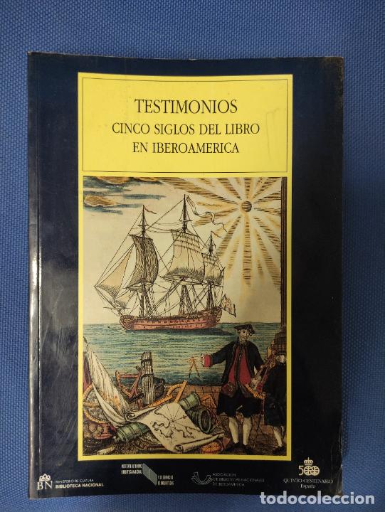 Libros de segunda mano: TESTIMONIOS - CINCO SIGLOS DEL LIBRO EN IBEROAMERICA - 1992 340p 30x21