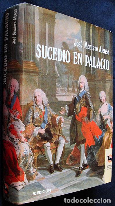 Libros de segunda mano: SUCEDIO EN PALACIO - JOSE MONTERO ALONSO - 5&ordf; EDICION - - Foto 2