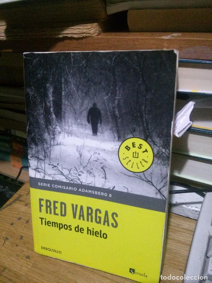 Libros de segunda mano: FRED VARGAS, TIEMPOS DE HIELO, ED. SIRUELA - Foto 1