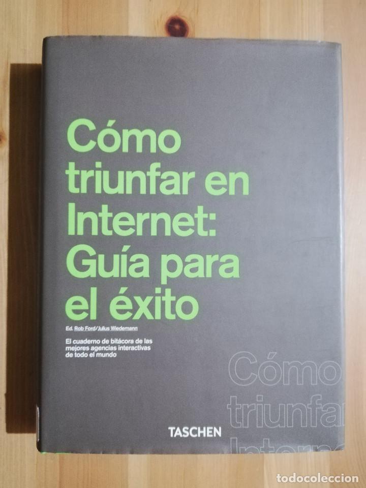 Libros de segunda mano: C&Oacute;MO TRIUNFAR EN INTERNET: GU&Iacute;A PARA EL &Eacute;XITO (TASCHEN) - Foto 1