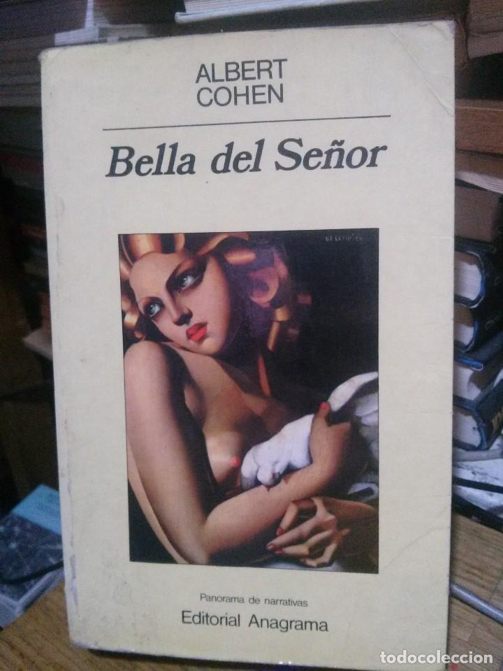 Libros de segunda mano: BELLA DEL SE&Ntilde;OR, ALBERT COHEN, ED. ANAGRAMA - Foto 1