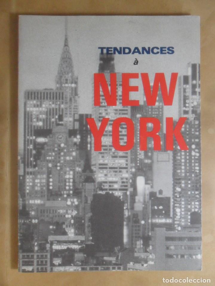 Libros de segunda mano: TENDANCES &Agrave; NEW YORK ** TEXTOS EN FRANCES/CASTELLANO/INGLES - Foto 1