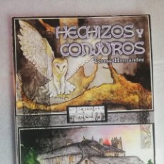 Libros de segunda mano: HECHIZOS Y CONJUROS - TERESA HERNANDEZ - DEDICADA POR LA AUTORA. Lote 263812925