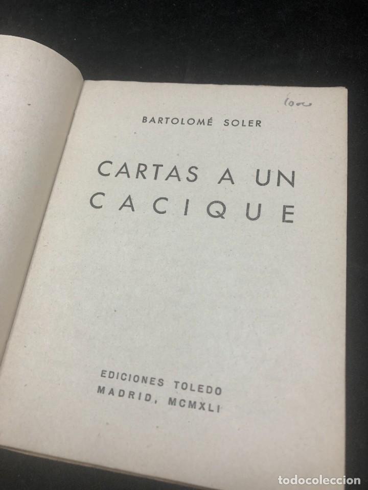 Libros de segunda mano: CARTAS A UN CACIQUE. BARTOLOM&Eacute; SOLER. EDICIONES TOLEDO, 1941 - Foto 3