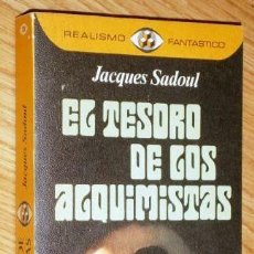 Libros de segunda mano: EL TESORO DE LOS ALQUIMISTAS POR JACQUES SADOUL DE ED. PLAZA JANÉS EN BARCELONA 1975. Lote 40181587