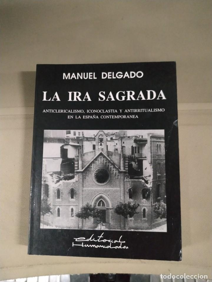 Libros de segunda mano: La Ira Sagrada - Manuel Delgado. Descatalogado - Foto 1