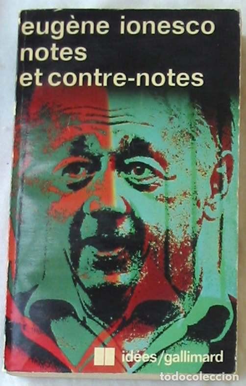 Libros de segunda mano: NOTES ET CONTRA-NOTES - EUGENE IONESCO - EDITIONS GALLIMARD 1972 - VER INDICE - Foto 1