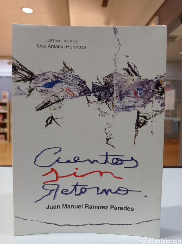 Libros de segunda mano: Cuentos sin retorno. Juan Manuel Ram&iacute;rez paredes. - Foto 1