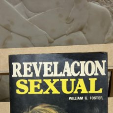 Libros de segunda mano: RELACCION SEXUAL. WILLIAM G. FOSTER. EDICIONES MUNDILIBRO, S.A.