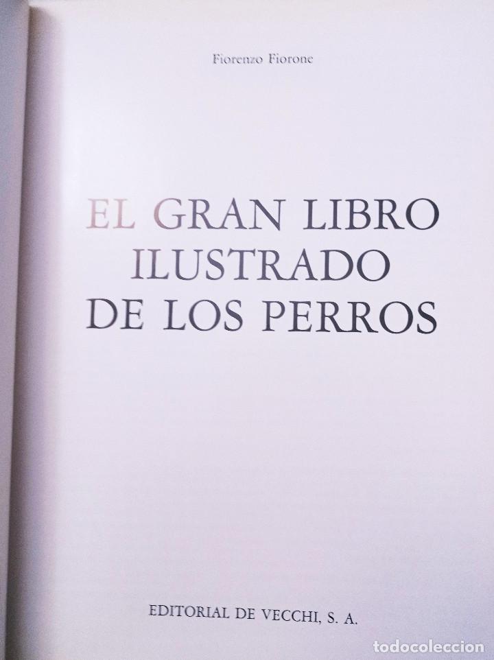 Libros de segunda mano: EL GRAN LIBRO ILUSTRADO DE LOS PERROS Fiorenzo FIORONE - Foto 3
