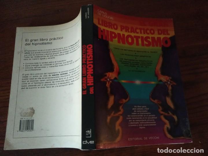 Libros de segunda mano: EL GRAN LIBRO PR&Aacute;CTICO DEL HIPNOTISMO.- CARLO DE LIGUORI. - Foto 2