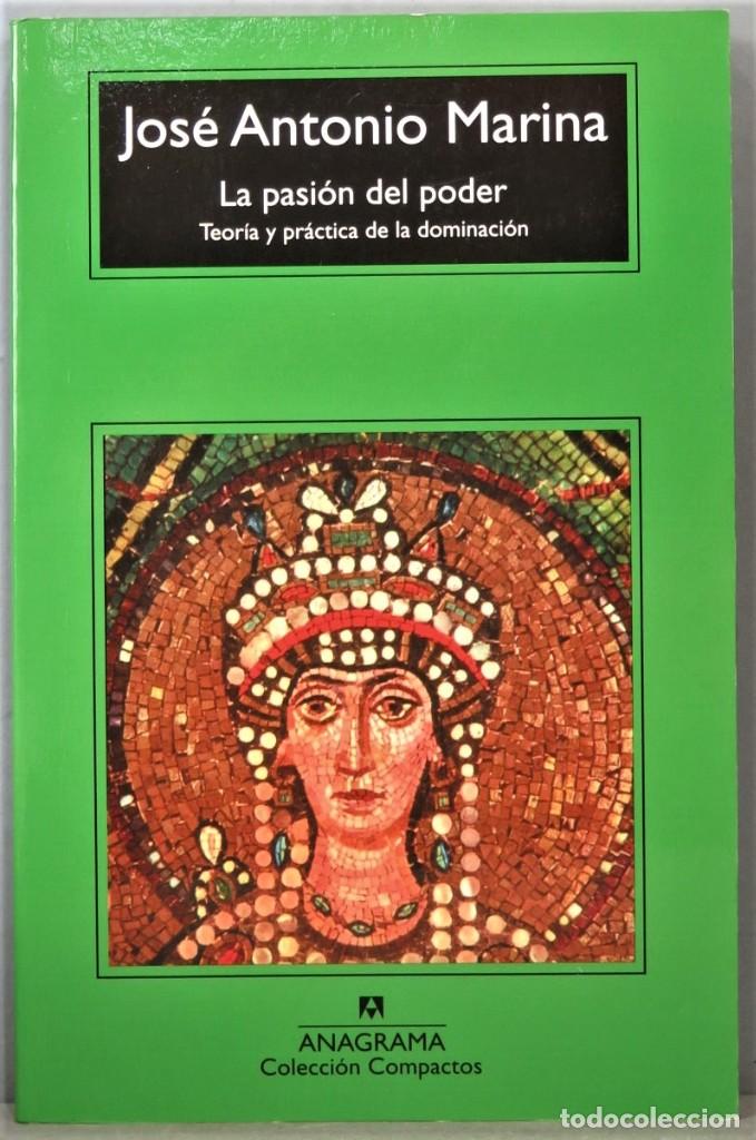 Libros de segunda mano: LA PASION DEL PODER. TEORIA Y PRACTICA DE LA DENOMINACION. JOSE ANTONIO MARINA - Foto 1