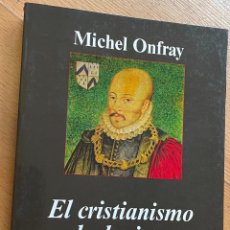 Livres d'occasion: EL CRISTIANISMO HEDONISTA, MICHEL OUFRAY. Lote 264776974