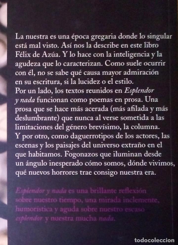 Libros de segunda mano: F&Eacute;LIX DE AZ&Uacute;A - ESPLENDOR Y NADA - EL LECTOR UNIVERSAL, 2006 - Foto 2