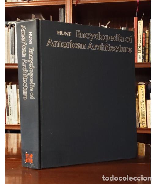 Libros de segunda mano: ENCICLOPEDIA OF AMERICAN ARCHITECTURE. HUNT, William Dudley . McMraw-Hill Book Company. 1980.