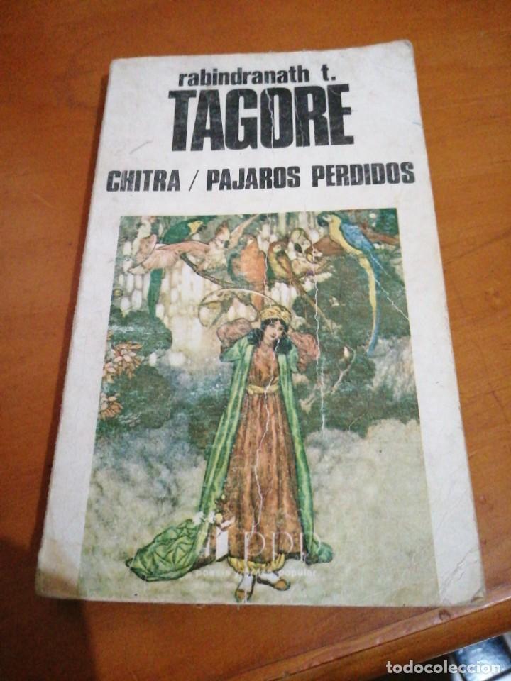 Libros de segunda mano: Libro TAGORE Chitra p&aacute;jaros perdidos Rabindranath - Foto 1