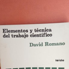 Libros de segunda mano: ELEMENTOS Y TECNICAS DEL TRBAJO CIENTIFICO. DAVID ROMANO. EDITORIAL TEIDE.