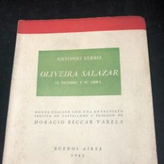 Libros de segunda mano: OLIVEIRA SALAZAR. EL HOMBRE Y SU OBRA. ANTONIO FERRO 1942. BUENOS AIRES