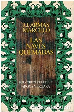 Libros de segunda mano: Las naves quemadas. JJ. Armas Marcelo. 1&ordf; edici&oacute;n - Foto 1