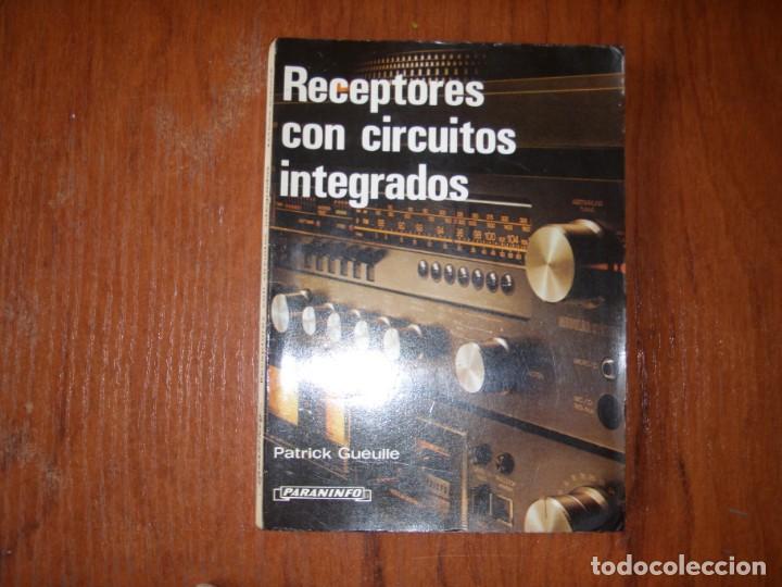 Libros de segunda mano: LIBRO electr&oacute;nica RECEPTORES CON CIRCUITOS INTEGRADOS MARCOMBO - Foto 1