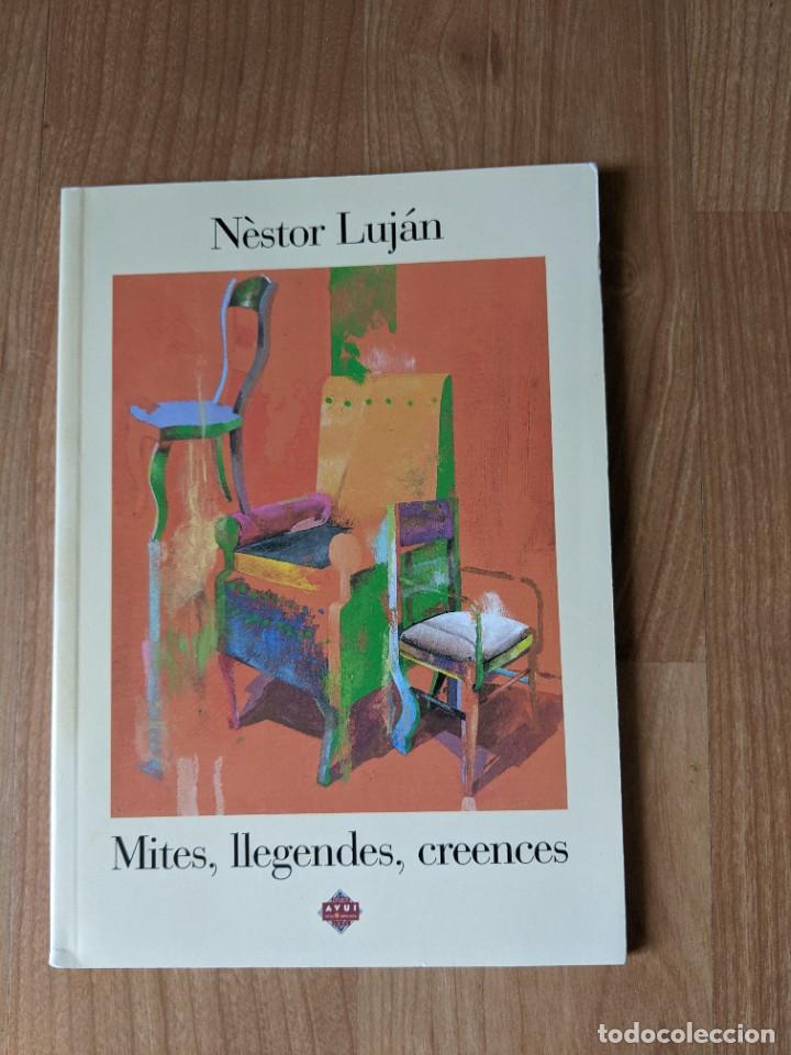 Libros de segunda mano: MITES, LLEGENDES, CREENCES. N&Egrave;STOR LUJ&Aacute;N - Foto 1