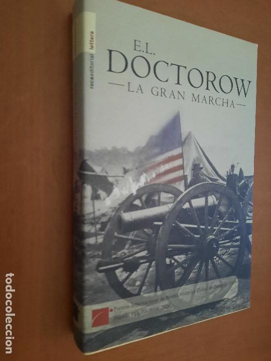 Libros de segunda mano: LA GRAN MARCHA. E.L. DOCTOROW. R&Uacute;STICA. BUEN ESTADO. - Foto 1