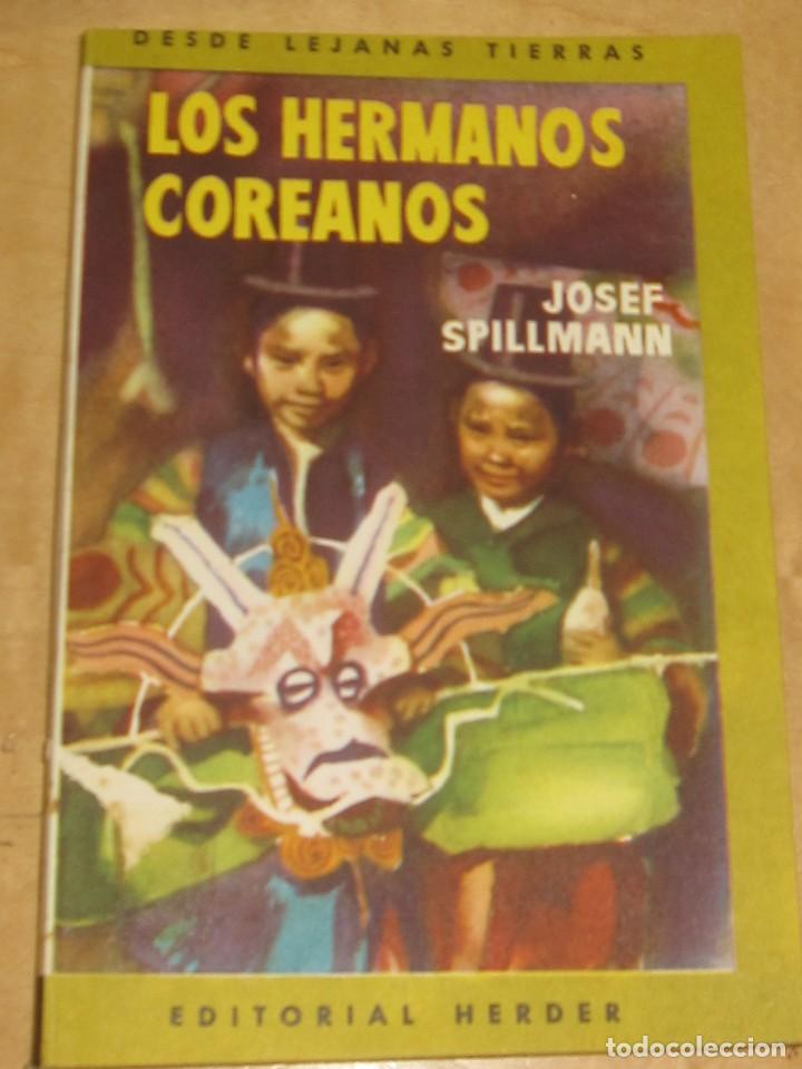 Libros de segunda mano: LOS HERMANOS COREANOS JOSEF SPILLMANN EDIT HERDER 1957 - Foto 1