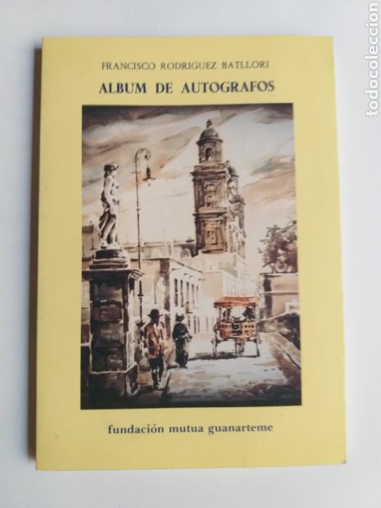 Libros de segunda mano: &Aacute;lbum de aut&oacute;grafos . Canarias Francisco Rodr&iacute;guez Batllori