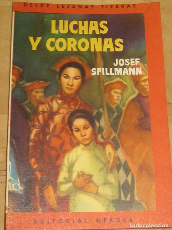 Libros de segunda mano: LUCHAS Y CORONAS JOSEF SPILLMANN EDIT HERDER 1957 - Foto 1