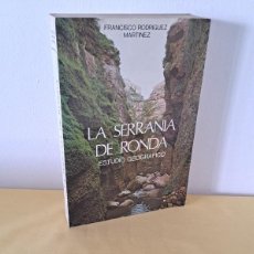 Libros de segunda mano: FRANCISCO RODRÍGUEZ MARTÍNEZ - LA SERRANÍA DE RONDA, ESTUDIO GEOGRÁFICO - 1977