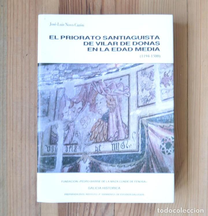 Libros de segunda mano: Jos&eacute;-Luis Novo Caz&oacute;n EL PRIORATO SANTIAGUISTA de VILAR de DONAS en la EDAD MEDIA (1194-1500)