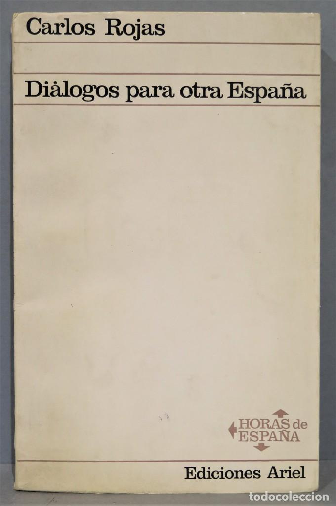 Libros de segunda mano: DI&Aacute;LOGOS PARA OTRA ESPA&Ntilde;A. ROJAS - Foto 1