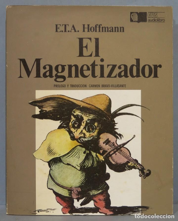 Libros de segunda mano: EL MAGNETIZADOR. E.T.A. HOFFMANN. INCLUYE SINGLE. AUDIOLIBRO - Foto 1