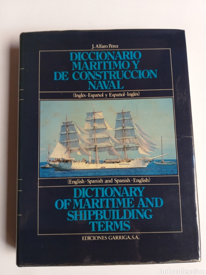 Libros de segunda mano: Diccionario mar&iacute;timo y de construcci&oacute;n naval ingl&eacute;s-espa&ntilde;ol espa&ntilde;ol-ingl&eacute;s J Alfaro navegaci&oacute;n barco