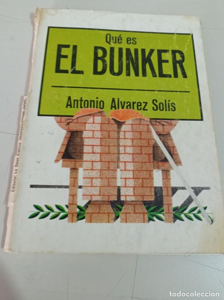Libros de segunda mano: Antonio Alvarez Sol&iacute;s - Qu&eacute; es El Bunker REF. UR - Foto 1