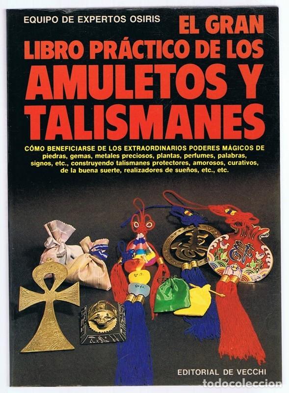 Libros de segunda mano: EL GRAN LIBRO PR&Aacute;CTICO DE LOS AMULETOS Y TALISMANES EQUIPO DE EXPERTOS OSIRIS - Foto 1