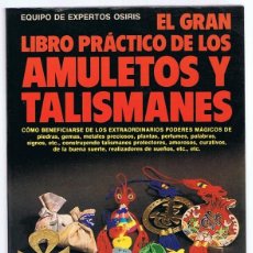 Libros de segunda mano: EL GRAN LIBRO PRÁCTICO DE LOS AMULETOS Y TALISMANES EQUIPO DE EXPERTOS OSIRIS. Lote 265933558