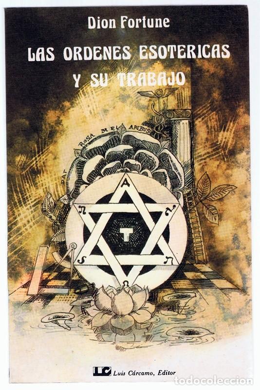 Libros de segunda mano: LAS ORDENES ESOTERICAS Y SU TRABAJO DION FORTUNE - Foto 1