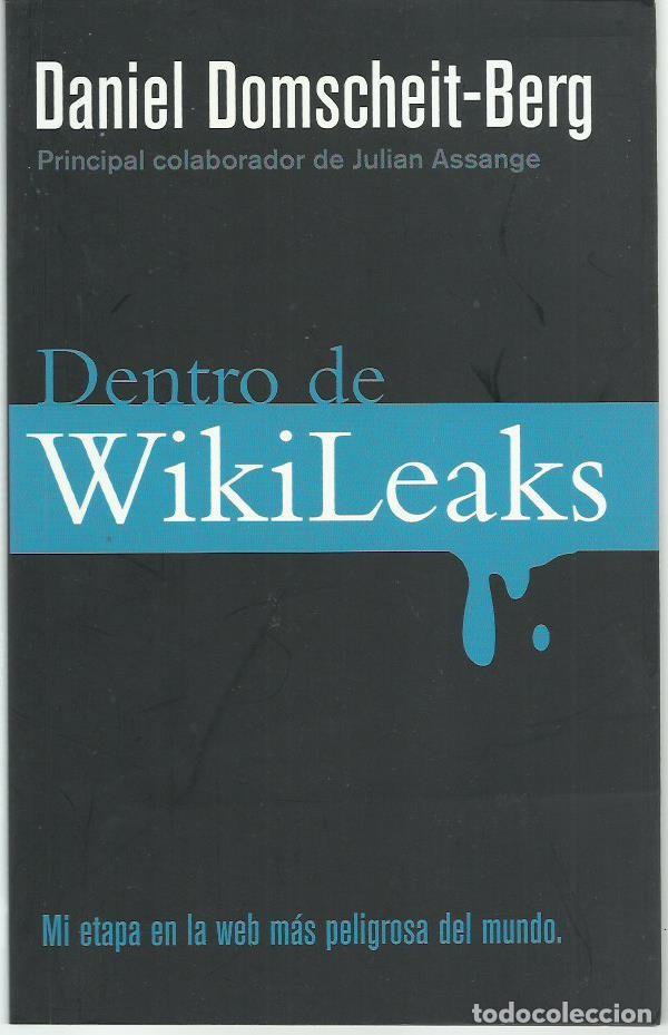 Libros de segunda mano: Daniel DOMSCHEIT-BERG : Dentro de WikiLeaks. (Roca Editorial, 2011) - Foto 1