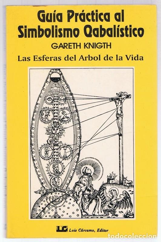 Libros de segunda mano: GUIA PR&Aacute;CTICA AL SIMBOLISMO QABAL&Iacute;STICO GARETH KNIGTH - Foto 1
