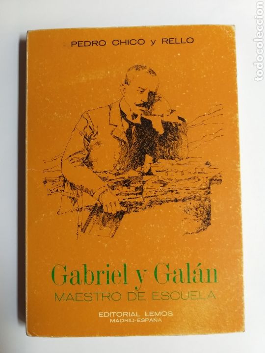 Libros de segunda mano: Gabriel y Gal&aacute;n. Maestro de escuela Pedro Chico y Rello - Foto 1