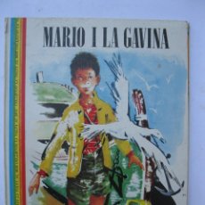 Libros de segunda mano: MARIO I LA GAVINA - GUY LAMARQUE - M. GOURLIER - EN CATALÁN - AYMÀ EDITORA - AÑO 1962.