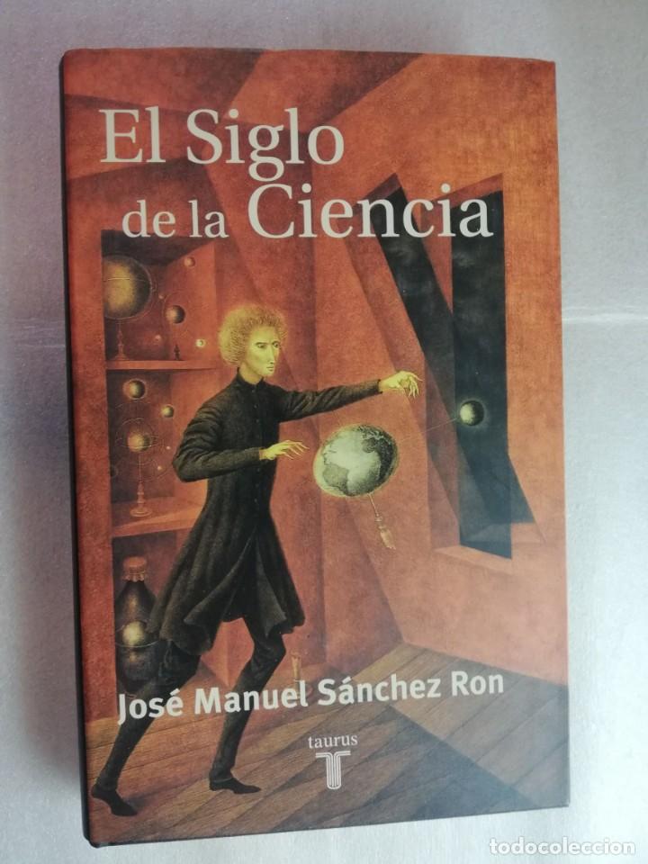 Libros de segunda mano: EL SIGLO DE LA CIENCIA - JOSE MANUEL S&Aacute;NCHEZ/ TAURUS - Foto 1