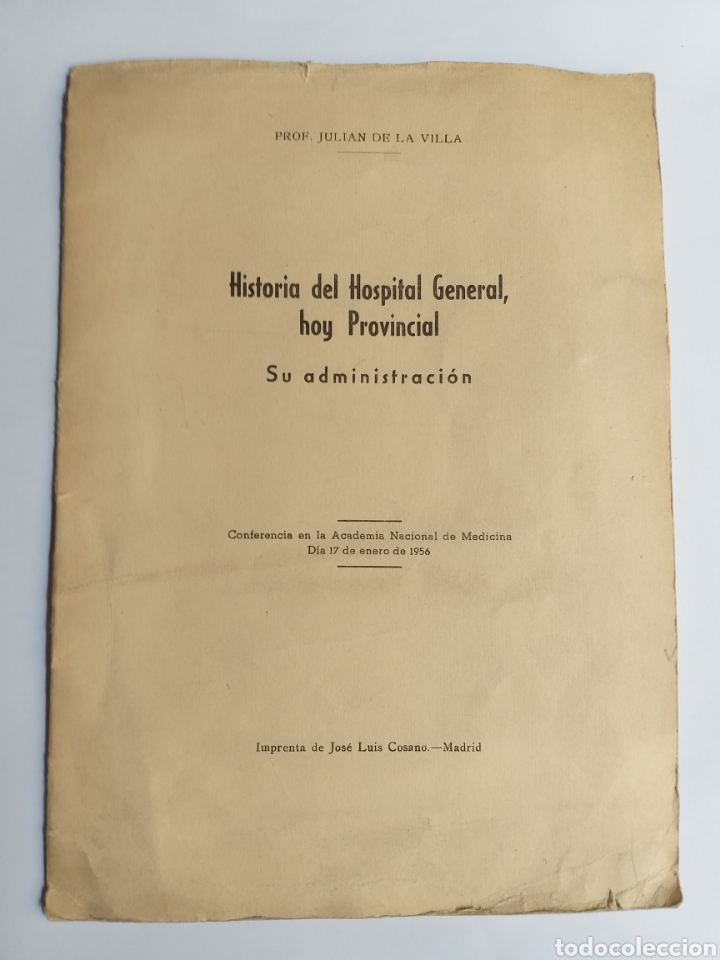 Libros de segunda mano: Historia del Hospital General hoy provincial. Su administraci&oacute;n Juli&aacute;n de la villa conferencia 1956