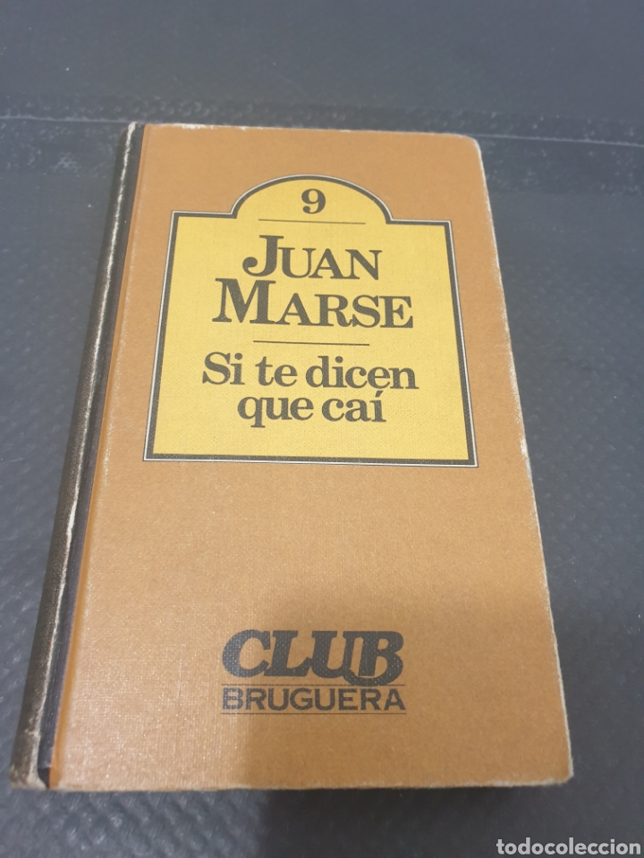 Libros de segunda mano: Si te dicen que ca&iacute;, 1980, Juan marse - Foto 1