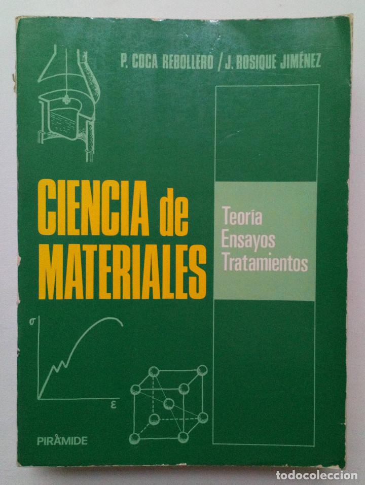 Libros de segunda mano: CIENCIA DE MATERIALES. TEOR&Iacute;A &ndash; ENSAYOS &ndash; TRATAMIENTOS. - Foto 1