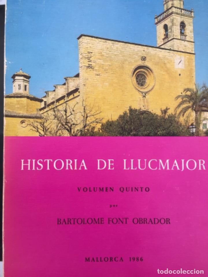 Libros de segunda mano: HISTORIA DE LLUCMAJOR, BARTOLOME FONT OBRADOR, 5 TOMOS - Foto 5