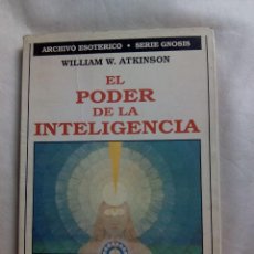 Libros de segunda mano: EL PODER DE LA INTELIGENCIA / WILLIAM W. ATKINSON. Lote 266313053