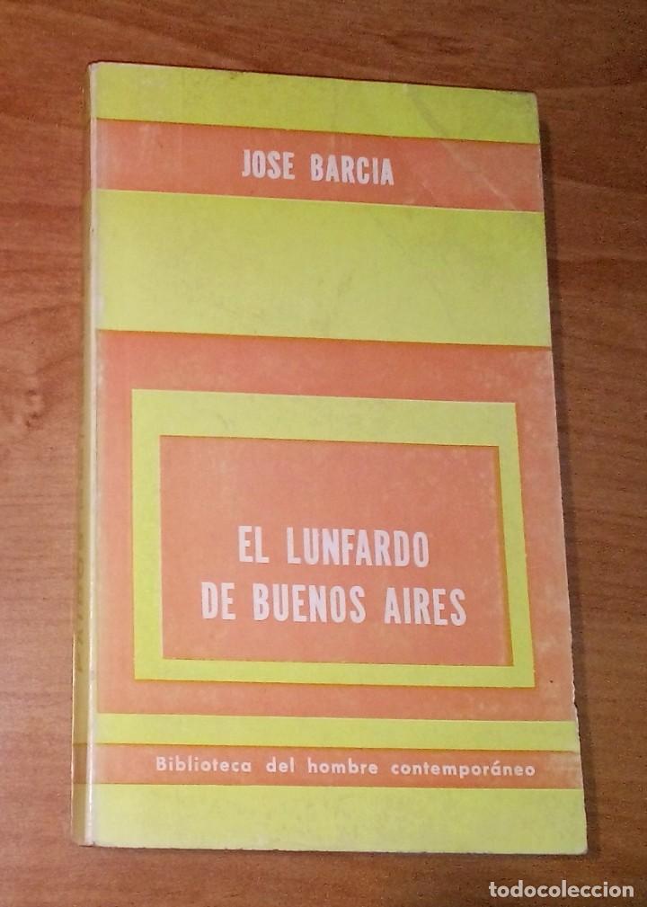 Libros de segunda mano: JOS&Eacute; BARCIA - EL LUNFARDO DE BUENOS AIRES - PAID&Oacute;S, 1973 - Foto 1