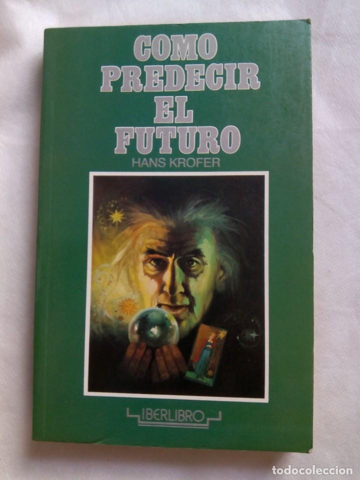 Libros de segunda mano: COMO PREDECIR EL FUTURO / HANS KROFER - Foto 1